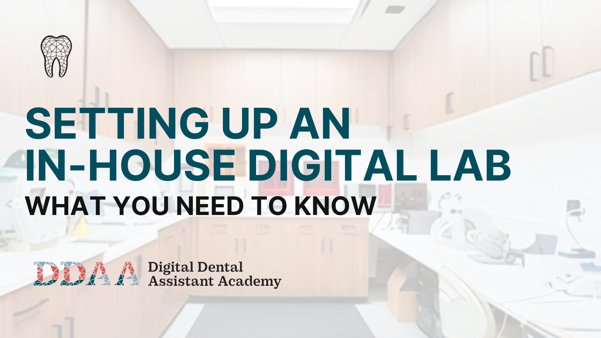 Setting up your in-House Dental Lab