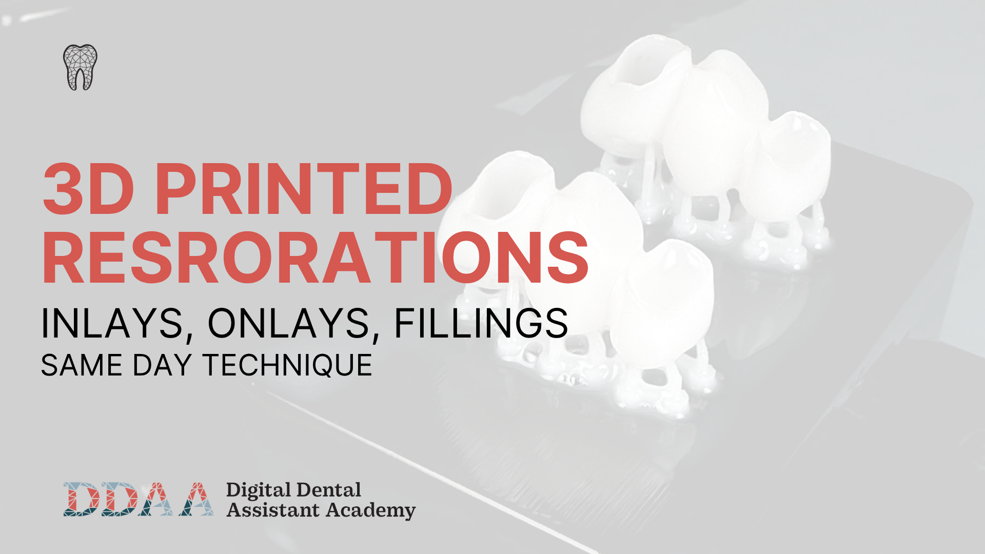3D Printed Restorations